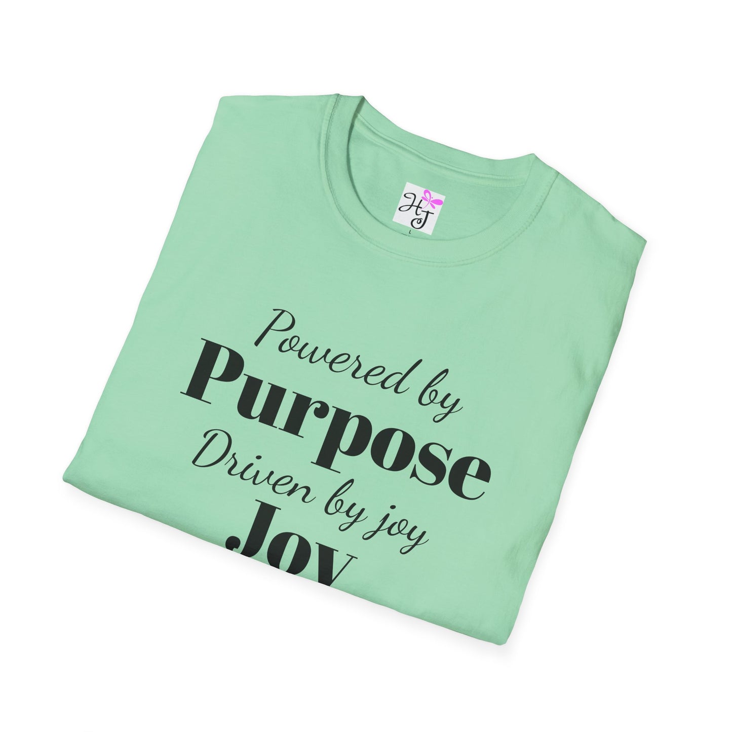 Powered by purpose, Positive quote t-shirt Softstyle T-Shirt